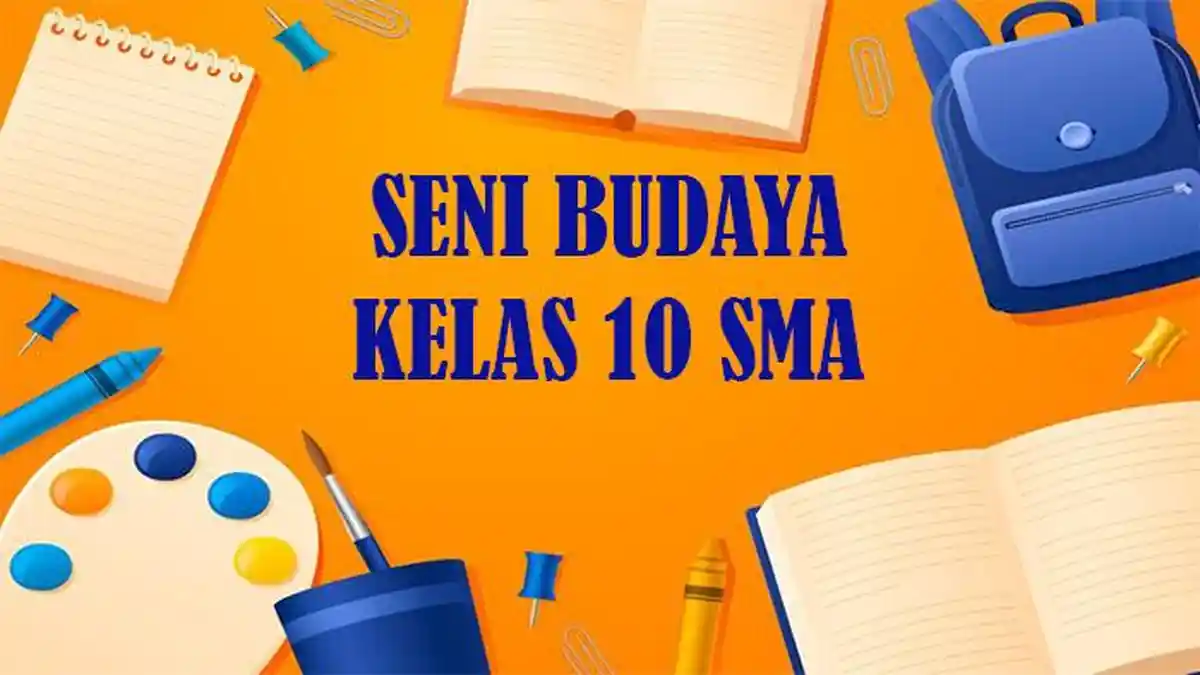 60 Soal Seni Budaya Kelas 10 SMA Semester 2 Kurikulum Merdeka Tahun
