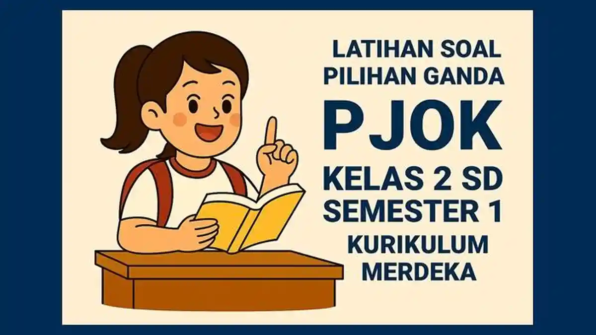 Latihan Soal Pilihan Ganda PJOK Kelas 2 SD Semester 1 Kurikulum Merdeka Latihan Soal Pilihan Ganda PJOK Kelas 2 SD Semester 1 Kurikulum Merdeka